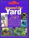 Around the Yard: 750 Essential Tips & Projects for Your Landscape