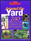 Around the Yard: 750 Essential Tips & Projects for Your Landscape (Paperback)