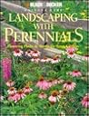 Landscaping with Perennials (Black & Decker Outdoor Home) Landscaping with Perennials (Black & Decker Outdoor Home)