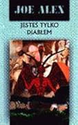 Jesteś tylko diabłem