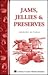 Jams, Jellies & Preserves: Storey Country Wisdom Bulletin A-32