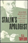 Stalin's Apologist: Walter Duranty: The New York Times's Man in Moscow (Hardcover)