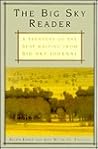 The Big Sky Reader: A Treasury of the Best Writing from Big Sky Journal The Big Sky Reader: A Treasury of the Best Writing from Big Sky Journal