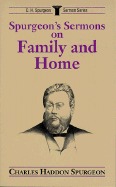 Spurgeon's Sermons on Family and Home