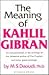 The Meaning of Kahlil Gibran