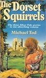 The Dorset Squirrels by Michael Tod