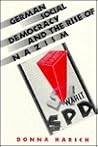 German Social Democracy and the Rise of Nazism German Social Democracy and the Rise of Nazism