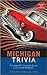 Michigan Trivia