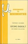 Georg Busolt: His Career in his Letters (Mnemosyne, Supplements, 113)