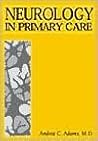 Neurology in Primary Care Neurology in Primary Care