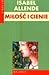 Miłość i cienie by Isabel Allende