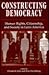 Constructing Democracy: Human Rights, Citizenship, And Society In Latin America