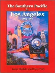 The Southern Pacific in Los Angeles, 1873-1996 (Hardcover)