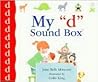 My "D" Sound Box (New Sound Box Books)