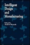 Intelligent Design and Manufacturing