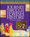 Journey Through Jewish History: The Age of Faith and the Age of Freedom: 2 (Paperback)