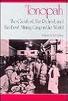 Tonopah: The Greatest, the Richest, & the Best Mining Camp in the World Tonopah: The Greatest, the Richest, & the Best Mining Camp in the World