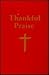 Thankful Praise: A Resource...