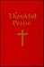 Thankful Praise: A Resource for Christian Worship