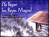 Ya Llegan Los Reyes Magos (Spanish Edition)