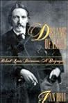 Dreams of Exile: Robert Louis Stevenson: A Biography Dreams of Exile: Robert Louis Stevenson: A Biography