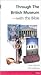 Through the British Museum-...