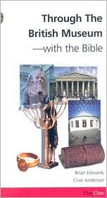Through The British Museum With The Bible (Day One Travel Guides)
