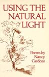 Using the Natural Light: Poems