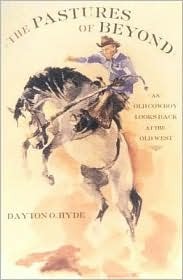 The Pastures of Beyond: An Old Cowboy Looks Back at the Old West (Hardcover)