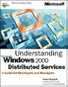 Understanding Microsoft Windows 2000 Distributed Services (Developer Technology Series)