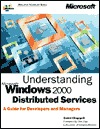 Understanding Microsoft Windows 2000 Distributed Services (Developer Technology Series)