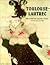 Toulouse-Lautrec: The Complete Graphic Works (English and German Edition)