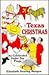 Texas Christmas: As Celebrated Under Six Flags