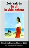 Te di la vida entera