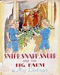 Snipp, Snapp, Snurr and the Big Farm