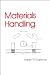 Materials Handling (Industrial Engineering: A Series of Reference Books and Textboo)