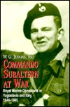 Commando Subaltern at War: Royal Marine Operations in Yugoslavia and Italy, 1944-1945 (Hardcover)
