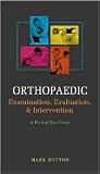 Orthopaedic Examination, Evaluation, & Intervention Pocket Handbook Orthopaedic Examination, Evaluation, & Intervention Pocket Handbook