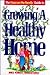 Growing a Healthy Home: Focus on the Family Guide