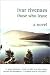 Those Who Leave : A Novel