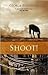 Shoot!