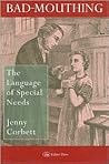 Bad Mouthing: The Language Of Special Needs