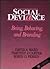 Social Deviance: Being, Beh...