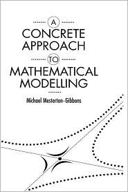 A Concrete Approach to Mathematical Modelling (Hardcover)