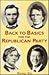 Back to Basics for the Republican Party by Michael Zak Back to Basics for the Republican Party by Michael Zak