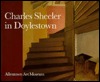 Charles Sheeler in Doylestown: American Modernism and the Pennsylvania Tradition (Paperback)