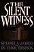 The Silent Witness: A Novel