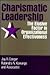 Charismatic Leadership: The Elusive Factor in Organizational Effectiveness (The Jossey-Bass Management Series)