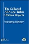 The Collected ABA & TriBar Opinion Reports: 1994-2004