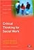 Critical Thinking For Social Work